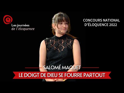 Concours national d'éloquence 2022 : Le doigt de Dieu se fourre partout - Salomé Maquet.