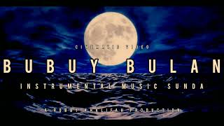 Download lagu BUBUY BULAN INSTRUMENTAL MUSIC SUNDA #cinematicvideo #lagusunda mp3