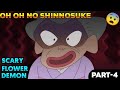Oh Oh Oh No Shinnosuke Scary Demon Flower Part 4