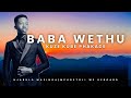 Baba Wethu Kuze Kube Phakade Njabulo Masinga Feat Mphosotoli We Keyboard