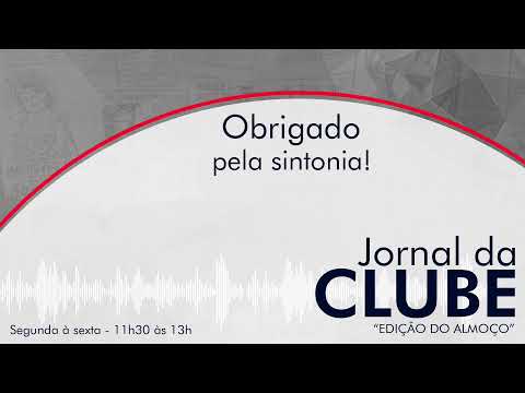 Jornal da Clube - 27/08/2025 - Edição do Almoço