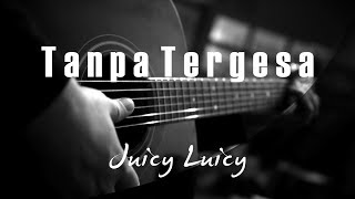 Download lagu Tanpa Tergesa - Juicy Luicy ( Acoustic Karaoke ) mp3