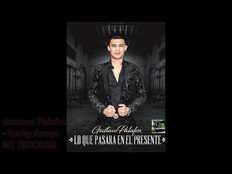 Gustavo Palafox - Rocky Arroyo