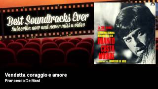 Francesco De Masi - Vendetta coraggio e amore -  Quanto Costa Morire (1968)
