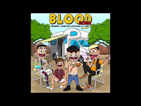 MOONKEY, LUCHO SSJ, RECYCLED J & DUKI - Blood Remix