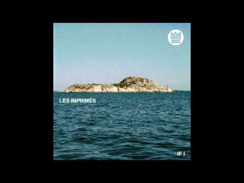Les Imprimés - If I