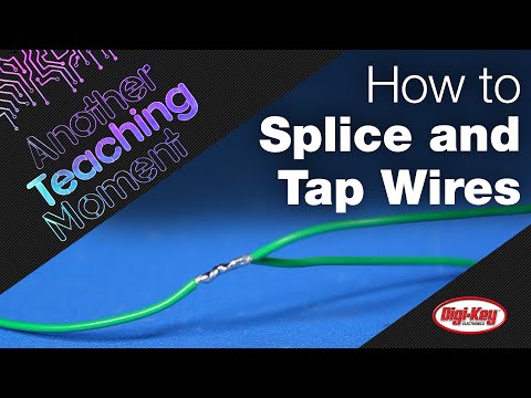 How to Splice and Tap Wires - Another Teaching Moment | DigiKey