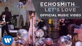 Echosmith - Let's Love