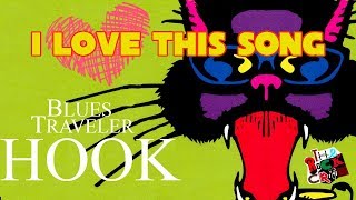 Blues Traveler&#39;s &quot;Hook&quot; || I LOVE THIS SONG || The Rock Critic