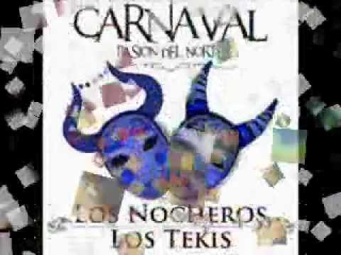 Carnaval Del Norte - Los Nocheros Y Los Tekis