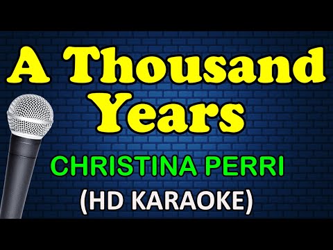 A THOUSAND YEARS - Christina Perri (HD Karaoke)