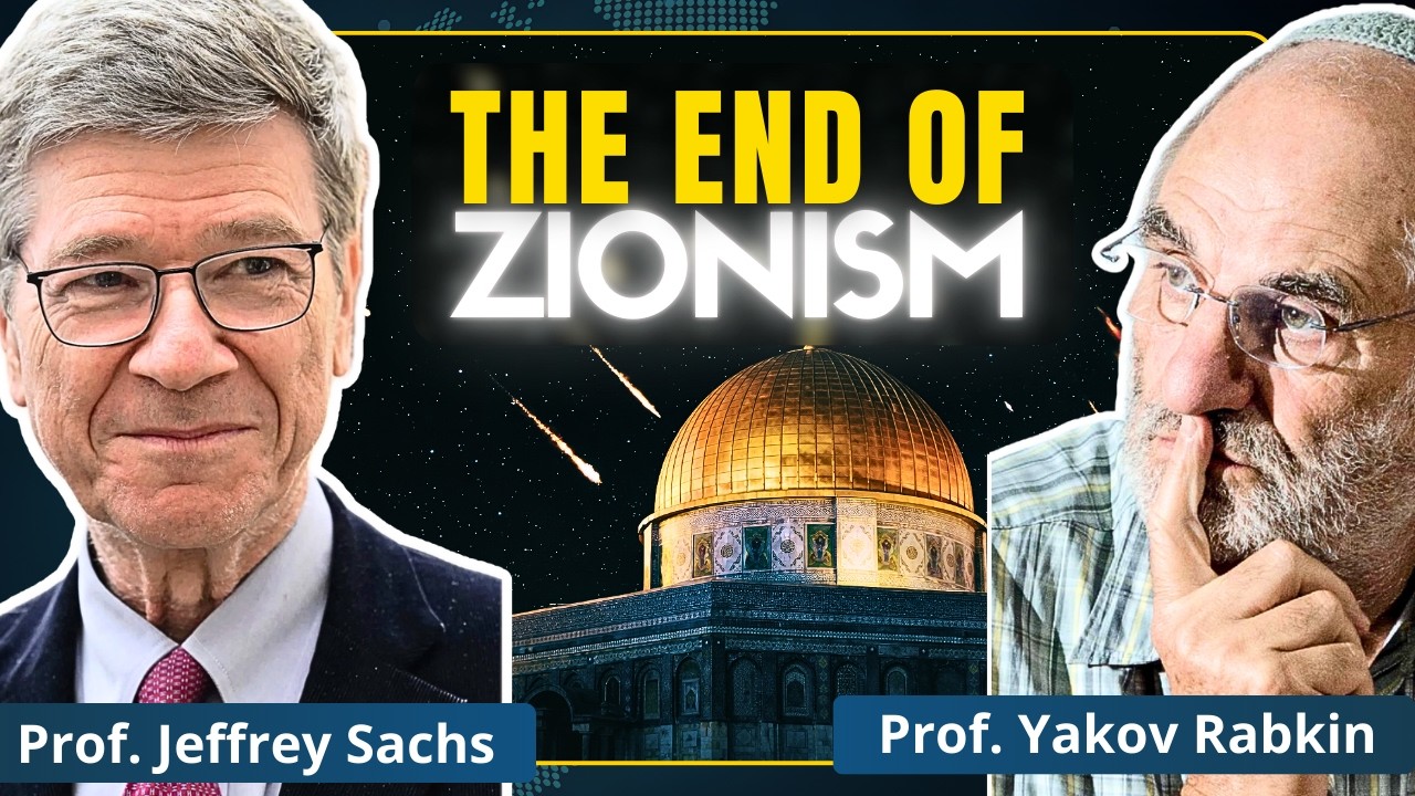 Zionism's Biggest MISTAKE In 300 Years. End Of Project. | Profs. J. Sachs & Y. Rabkin
