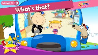 Lesson 2_(B)What's that? - What - Cartoon Story - English Education - Easy conversation for kids