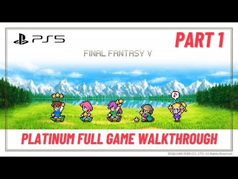Final Fantasy V Pixel Remaster 100% Platinum Full Game Walkthrough (PS5, 4K) No Commentary - Part 1