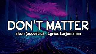 Download lagu nobody wanna see us together (lyrics terjemahan) don't matter - akon | tiktok song mp3