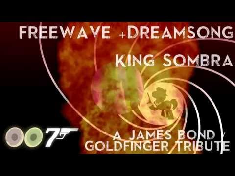 Freewave + Dreamsong - King Sombra (Goldfinger Cover) PMV