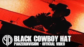 Panzerdivision - Black Cowboy Hat (Official Video)