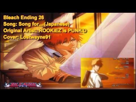 Bleach ED 26 - Song for... (Fancover)