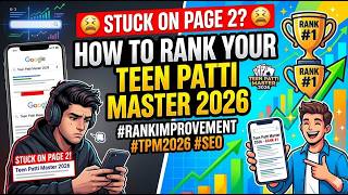 Stuck on Page 2? Here's How to Rank Your Teen Patti Master 2026 #rankimprovement