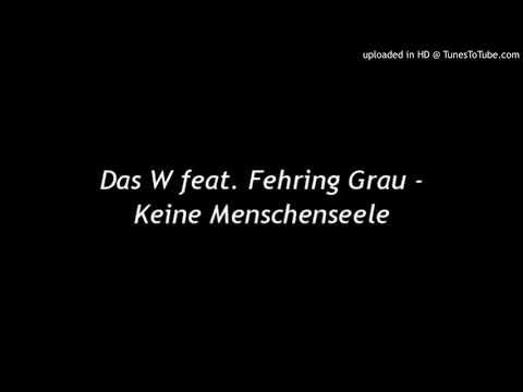 Das W feat. Fehring Grau - Keine Menschenseele (Hikikomori EP)