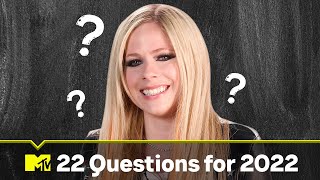 Avril Lavigne Answers 22 Questions for 2022 | MTV