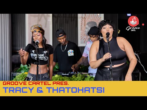 Amapiano | Groove Cartel Presents Thatohatsi and Tracy