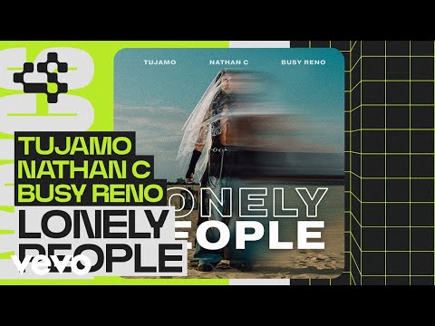 Tujamo, Nathan C, Busy Reno - Lonely People (Lyric Video)