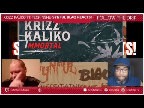 Synful Blaq Reacts - Krizz Kaliko Ft. Tech N9ne - Follow the Drip