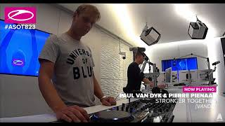 Armin Van Buuren (#ASOT823) Paul van Dyk & Pierre Pienaar - Stronger Together [Vandit]