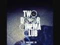 Two Door Cinema Club-I Can Talk Lyrics 