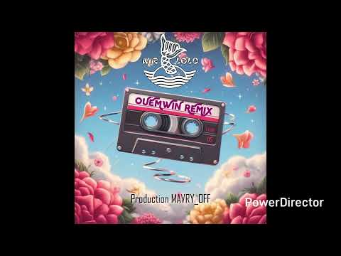 MISTER LOLO - OUÉMWIN (REMIX MAVRY_OFF)