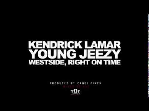 Kendrick Lamar ft Young Jeezy "Westside, Right On Time"
