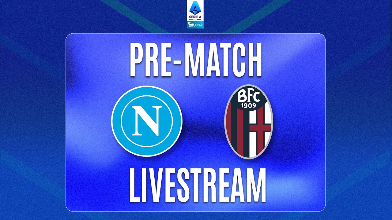 🔴 PRE-MATCH LIVE | NAPOLI-BOLOGNA | Serie A Enilive 2026/27