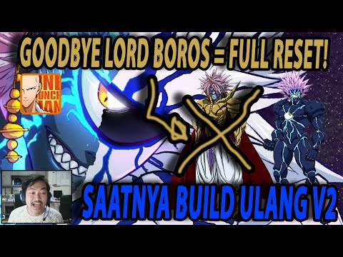 🔥🔥GOODBYE BOROS!! RESET V1 UNTUK BUILD SSR+ BOROS V2!! - ONE PUNCH MAN:The Strongest