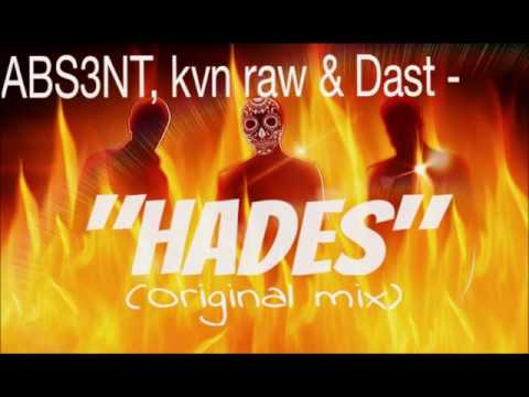 ABS3NT, Kvn raw & Dast - Hades (original mix) //FREE DOWNLOAD//