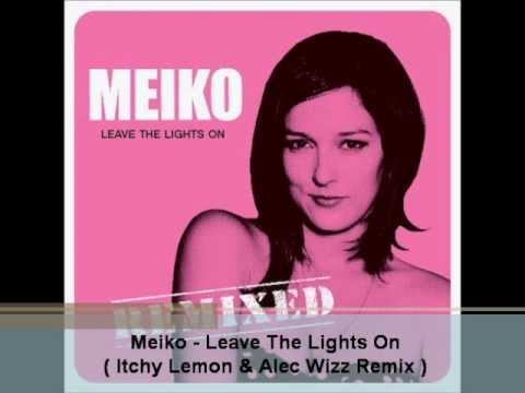 Meiko - Leave The Lights On (Itchy Lemon & Alec Wizz Remix)