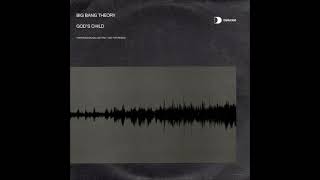 Big Bang Theory - God's Child (John Julius Knight Remix)