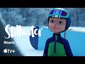 Stillwater — Shorts: Snow Day | Apple TV+