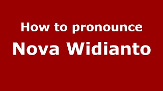How to pronounce Nova Widianto