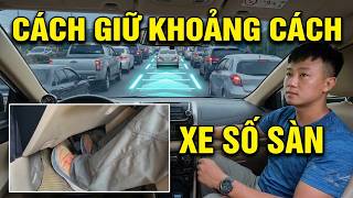 Tại sao bạn hay chết máy? Cách giữ khoảng cách an toàn chuẩn nhất