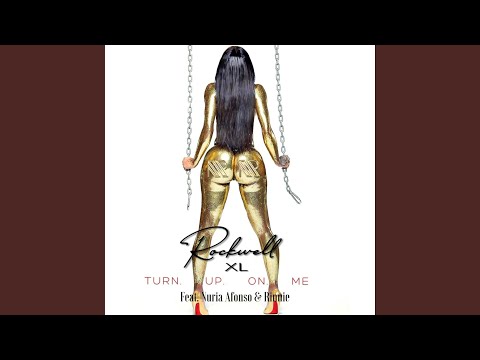 Turn Up on Me (feat. Nuria Afonso & Rinnie)