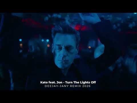 Kato vs. DJ Jose feat. Jon - Turn The Lights Off (Deejay-jany Remix 2026)