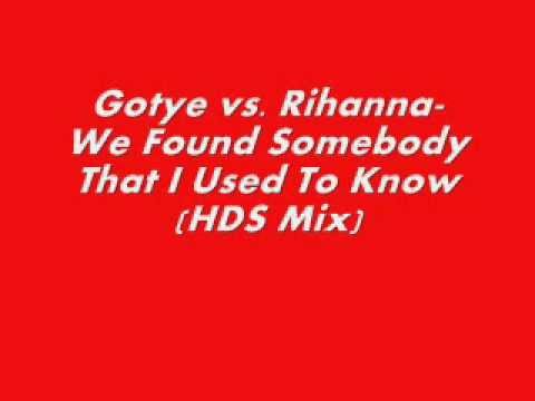 Gotye vs Rihanna- We Found Somebody (HDS Mix)