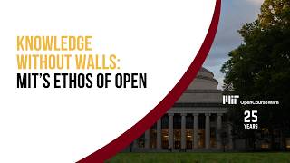 Knowledge Without Walls: MIT’s Ethos of Open