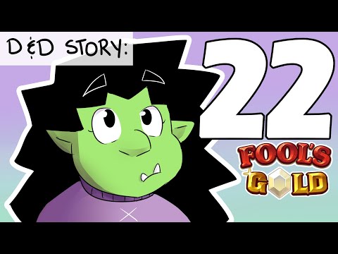 D&D Story: Ep 22- ESCALATION TIME! [Fool's Gold]