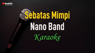 Download lagu Nano - Sebatas Mimpi (Karaoke) mp3 Download lagu Nano - Sebatas Mimpi (Karaoke) mp3