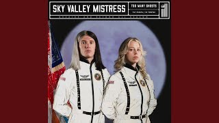 SKY VALLEY MISTRESS – ‘Too Many Ghosts’