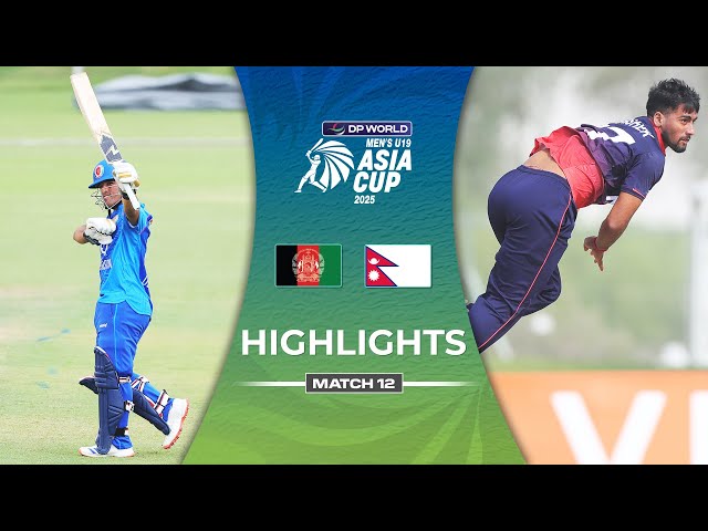Match 12 | Afghanistan U19 vs Nepal U19 | Highlights | DP World Men’s U19 Asia Cup 2025