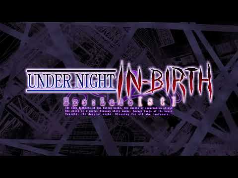 End of Dawn ~ Full Version (Unofficial) | Under Night In-Birth Exe:Late [ st ]