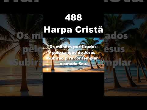 O ÁUREO DIA (488 Harpa Cristã)